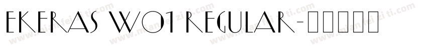 Ekeras W01 Regular字体转换